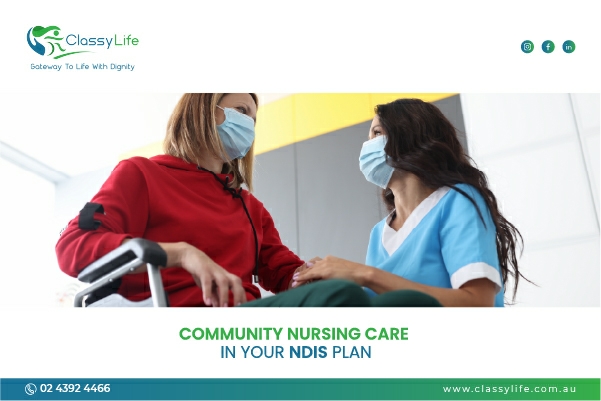 ndis community nursing care-classylife