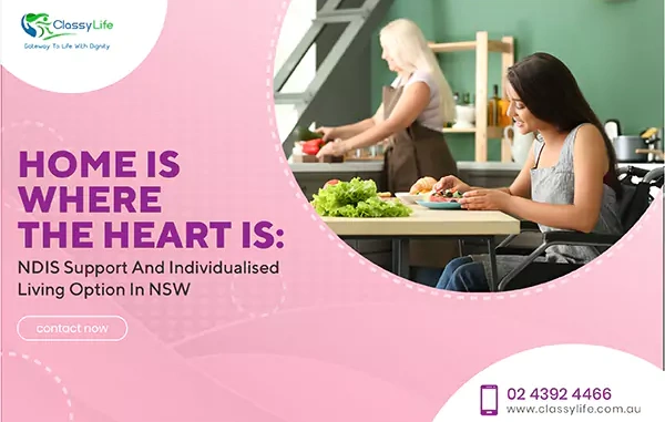 Home Is Where the Heart Is: NDIS and Individualised Living Options