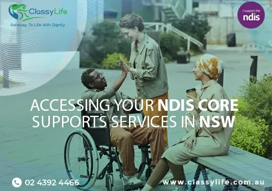 Accessing your NDIS Core Supports Services in NSW