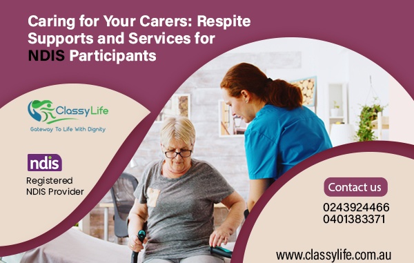 Caring for Your Carers: Respite Supports and Services for NDIS Participants