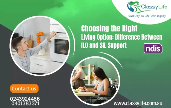 Choosing the Right Living Option: Difference Between ILO and SIL Support