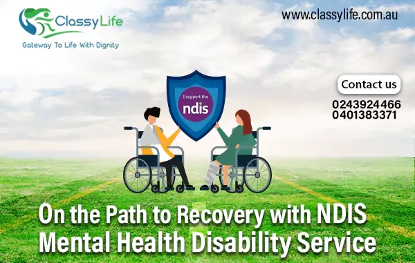 On the Path to Recovery with NDIS Mental Health Disability Service
