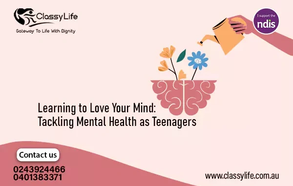Learning to Love Your Mind: Tackling Mental Health as Teenagers