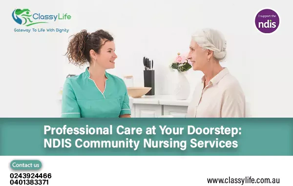 Professional Care at Your Doorstep: NDIS Community Nursing Services