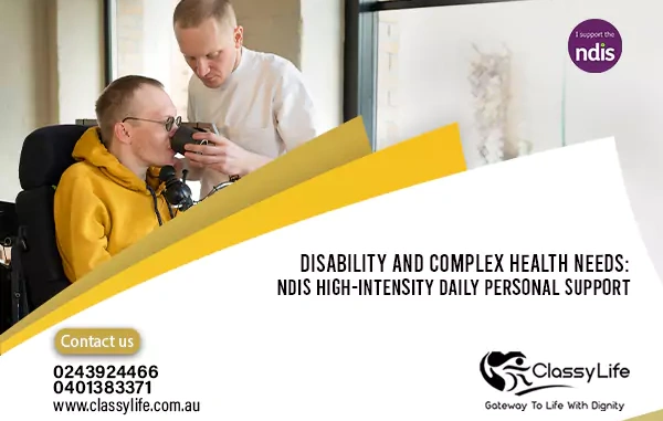 Disability and Complex Health Needs: NDIS High-Intensity Daily Personal Support