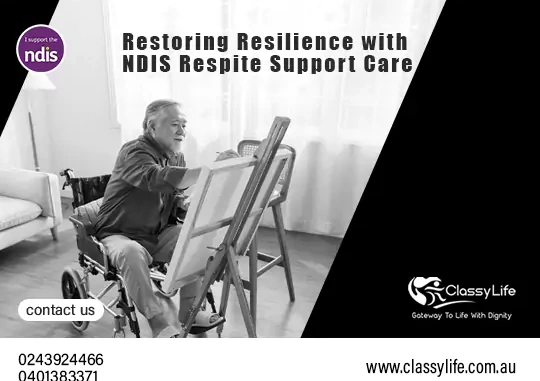 Restoring Resilience with NDIS Respite Support Care