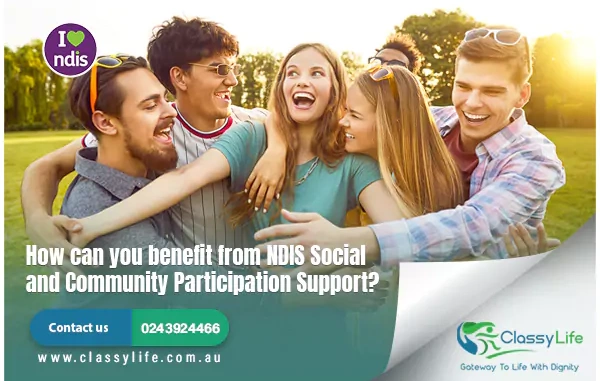 How can you benefit from NDIS Social and Community Participation Support?