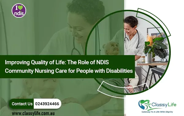 The Role of NDIS Community Nursing Care for People with  Disabilities