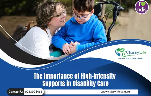 The Importance of High-Intensity Supports in Disability Care