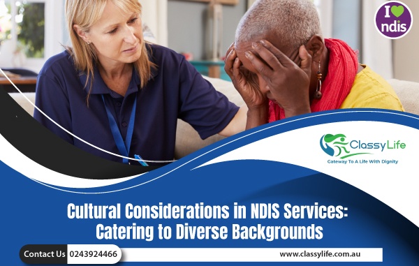 Cultural Considerations in NDIS Services: Catering to Diverse Backgrounds