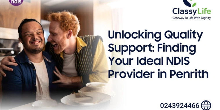 Unlocking Quality Support: Finding Your Ideal NDIS Provider in Penrith