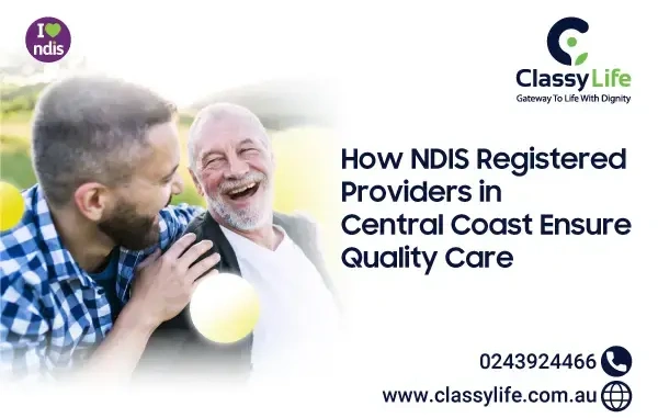 How NDIS Registered Providers in Central Coast Ensure Quality Care