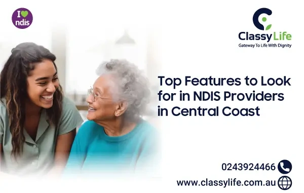 Top Features to Look for in NDIS Providers in Central Coast