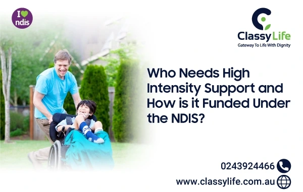 Who Needs High Intensity Support and How is it Funded Under the NDIS