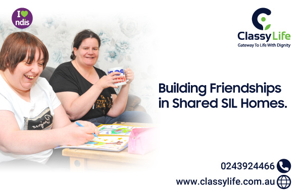 Building Friendships in Shared SIL Homes.