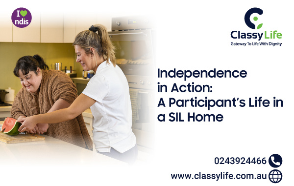 Independence in Action: A Participant’s Life in a SIL Home