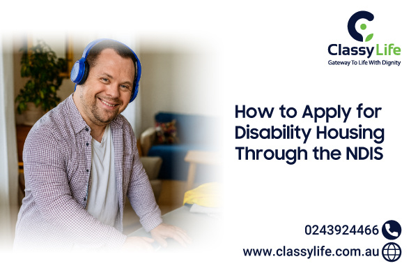 How to Apply for Disability Housing Through the NDIS